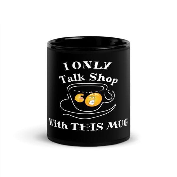 MerchStoreByRCH - Talk Shop - Black Glossy Mug - Image 3